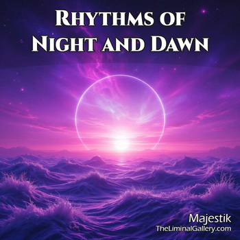 Rhythms of Night and Dawn